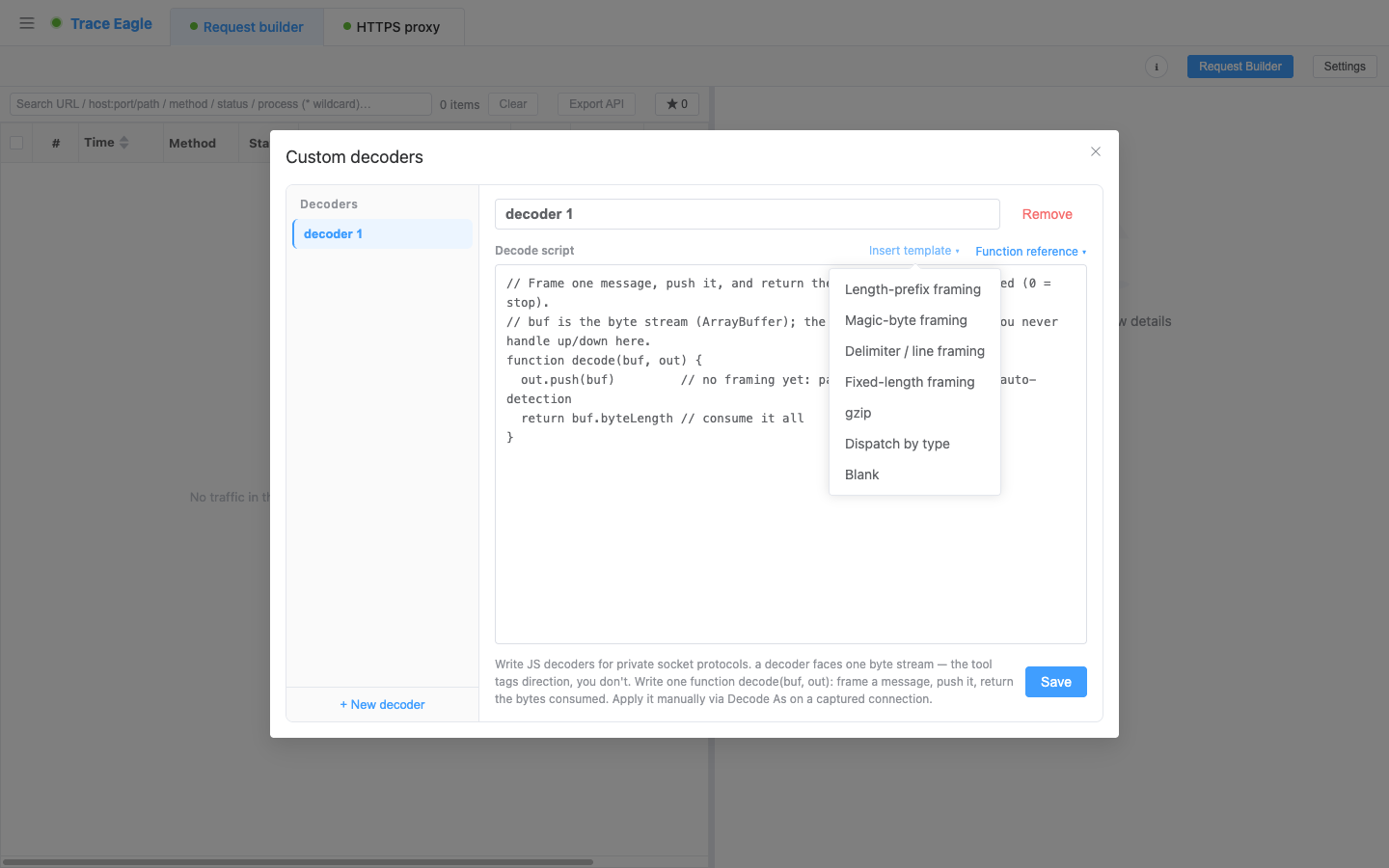 Custom decoder editor: write a decode(buf, out) script; “Insert template” provides ready-made skeletons for length prefix / magic signature / delimiter / fixed-length / gzip / dispatch-by-type, plus a function quick reference